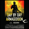 Day By Day Armageddon (Unabridged) audio book by J L Bourne