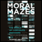 Moral Mazes: The World of Corporate Managers (Unabridged) audio book by Robert Jackall