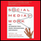 Social Media at Work: How Networking Tools Propel Organizational Performance (Unabridged)