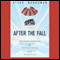 After The Fall: Opportunities and Strategies for Real Estate Investing in the Coming Decade (Unabridged) audio book by Steve Bergsman
