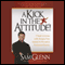 A Kick in the Attitude: Lessons to Re-Energize Your Attitude (Unabridged) audio book by Sam Glenn