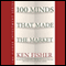 100 Minds That Made The Market (Unabridged) audio book by Ken Fisher