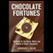 Chocolate Fortunes: The Battle for the Hearts, Minds, and Wallets of China's Consumers (Unabridged) audio book by Lawrence L. Allen