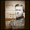 U.S. Grant: American Hero, American Myth (Unabridged) audio book by Joan Waugh
