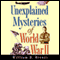 Unexplained Mysteries of World War II (Unabridged) audio book by William B. Breuer