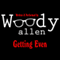 Getting Even (Unabridged) audio book by Woody Allen