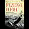 Flying High: Remembering Barry Goldwater (Unabridged) audio book by William F. Buckley