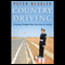 Country Driving: A Journey Through China from Farm to Factory (Unabridged) audio book by Peter Hessler