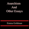 Anarchism and Other Essays (Unabridged)