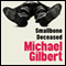 Smallbone Deceased (Unabridged) audio book by Michael Gilbert