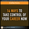 FT Press Delivers: 14 Ways to Take Control of Your Career Now (Unabridged) audio book by Wes Moss, Gregory Shea, Robert Gunther, Martha I Finney