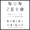Nonzero: The Logic of Human Destiny (Unabridged) audio book by Robert Wright