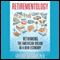 Retirementology: Rethinking the American Dream in a New Economy (Unabridged) audio book by Gregory Salsbury