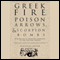 Greek Fire, Poison Arrows, & Scorpion Bombs (Unabridged)