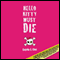 Hello Kitty Must Die (Unabridged) audio book by Angela S. Choi