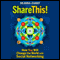 Share This: How You Will Change the World with Social Networking (Unabridged)