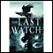 Last Watch: Watch, Book 4 (Unabridged) audio book by Sergei Lukyanenko