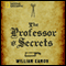 The Professor of Secrets: Mystery, Medicine, and Alchemy in Renaissance Italy (Unabridged) audio book by William Eamon