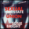 The Sexual State of the Union (Unabridged) audio book by Susie Bright