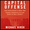 Capital Offense: How Washington's Wise Men Turned America's Future Over to Wall Street (Unabridged) audio book by Michael Hirsh