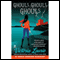 Ghouls, Ghouls, Ghouls: A Ghost Hunter Mystery (Unabridged) audio book by Victoria Laurie