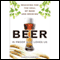 Beer is Proof that God Loves Us: Reaching for the Soul of Beer and Brewing (Unabridged) audio book by Charles W. Bamforth