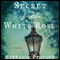 Secret of the White Rose (Unabridged) audio book by Stefanie Pintoff