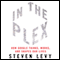 In the Plex: How Google Thinks, Works, and Shapes Our Lives (Unabridged) audio book by Steven Levy