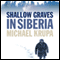 Shallow Graves in Siberia (Unabridged)