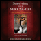Surviving Your Serengeti: 7 Skills to Master Business and Life, A Fable of Self Discovery (Unabridged) audio book by Stefan Swanepoel