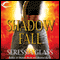 Shadow Fall: Shadowchasers, Book 3 (Unabridged) audio book by Seressia Glass