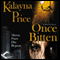 Once Bitten: A Novel of Haven (Unabridged) audio book by Kalayna Price