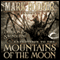 Expedition to the Mountains of the Moon: Burton & Swinburne, Book 3 (Unabridged) audio book by Mark Hodder