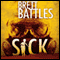 Sick: A Project Eden Thriller (Unabridged) audio book by Brett Battles