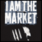I Am the Market: How to Smuggle Cocaine by the Ton and Live Happily (Unabridged) audio book by Luca Rastello