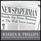 Newspaperman: Inside the News Business at The Wall Street Journal (Unabridged) audio book by Warren Phillips