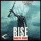 Rise (Unabridged) audio book by Gareth Wood