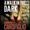 A Walk in the Dark: Guido Guerrieri Series, Book 2 (Unabridged) audio book by Gianrico Carofiglio