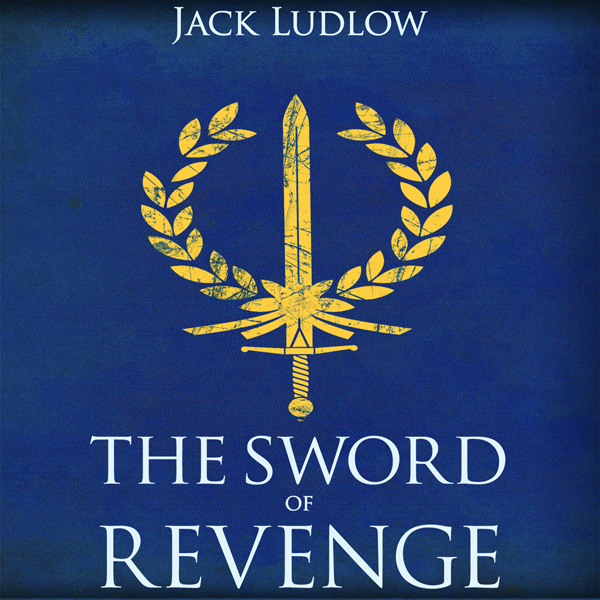 The Sword of Revenge: Book 2 of the Republic Series (Unabridged) audio book by Jack Ludlow