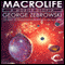 Macrolife: A Mobile Utopia (Unabridged) audio book by George Zebrowski