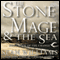 The Stone Mage & The Sea: First Book of the Change (Unabridged) audio book by Sean Williams