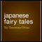 Japanese Fairy Tales (Unabridged)