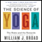 The Science of Yoga: The Risks and Rewards (Unabridged) audio book by William J. Broad