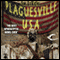 Plaguesville, USA (Unabridged) audio book by Jim LaVigne