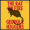 The Rat on Fire: A Novel (Unabridged) audio book by George V. Higgins