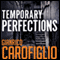 Temporary Perfections: Guido Guerrieri Series, Book 4 (Unabridged)
