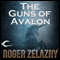The Guns of Avalon: The Chronicles of Amber, Book 2 (Unabridged) audio book by Roger Zelazny