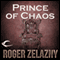 Prince of Chaos: The Chronicles of Amber, Book 10 (Unabridged) audio book by Roger Zelazny