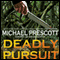 Deadly Pursuit (Unabridged) audio book by Michael Prescott