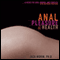 Anal Pleasure and Health: A Guide for Men, Women, and Couples (Unabridged)